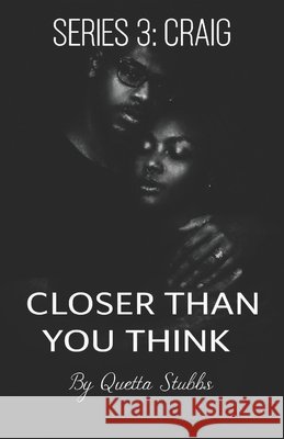 Closer Than You Think: Series 3 Craig Stubbs, Quetta 9798248186730