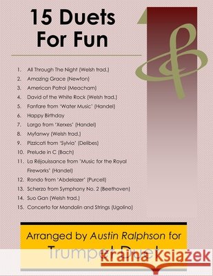 15 Trumpet Duets for Fun (popular classics) - various levels Ralphson, Austin H. 9798248356133 Independently Published