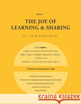 The Joy of Learning & Sharing: 배움과 나눔의 즐거움 Kang, Sung Kwon 9798248367030