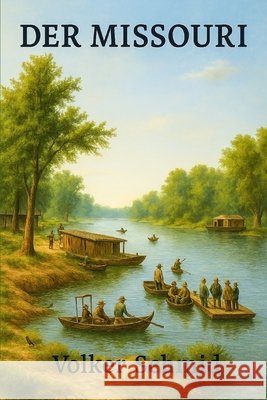 Der Missouri Schmid, Volker Rudolf 9798248574735 Independently Published