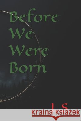 Before We Were Born Saldukas, Lukas 9798249494636
