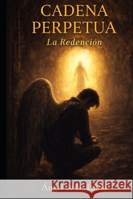 Cadena Perpetua: La Redención Gómez Da Luz, Miguel 9798249829971