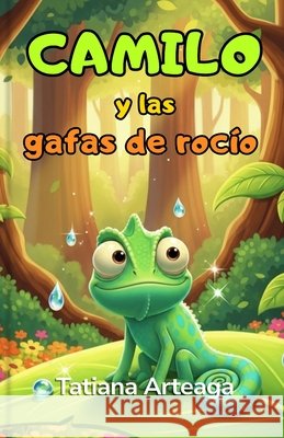 Camilo y las gafas de rocío Arteaga, Tatiana 9798249881894