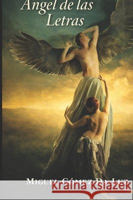 Ángel de Las Letras Gómez Da Luz, Miguel 9798250011334