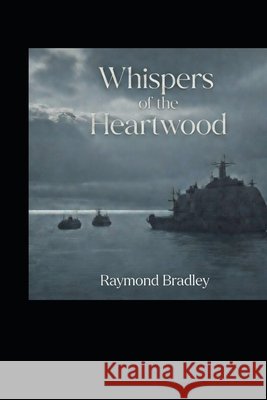Whispers of the Heartwood Bradley, Raymond 9798250110877