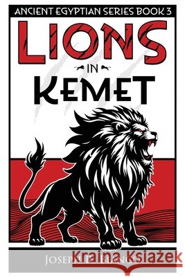 Lions in Kemet Bianco, Joseph R. 9798250126397