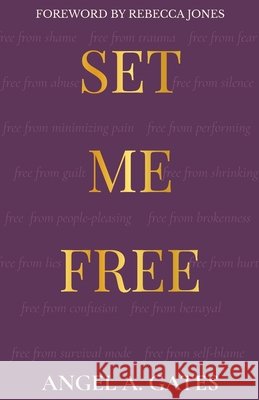 Set Me Free Jones, Rebecca, Gates, Angel A. 9798250226394