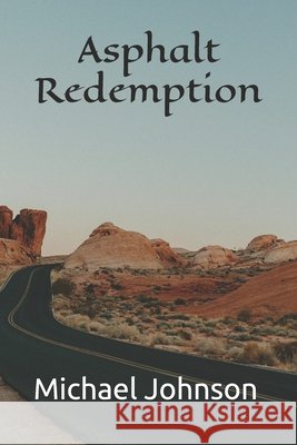 Asphalt Redemption Johnson, Michael 9798250268349