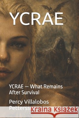 Ycrea: YCREA - What Remains After Survival Villalobos Pettersson, Percy 9798250397155 Independently Published
