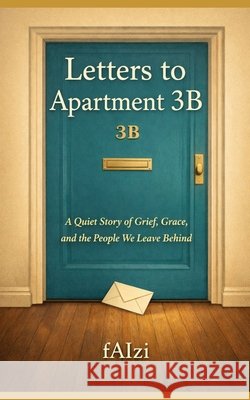 Letters To Apartment 3B Faizi, Faizi 9798250397513