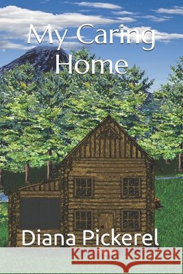 My Caring Home Sumida, Cameron K., Pickerel, Diana 9798250510882 Independently Published