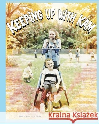 Keeping Up with Kam Boucher, Jason, Civin, Todd 9798250535731 Independently Published