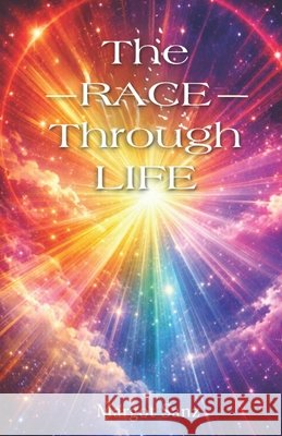 The Race Through Life Binet, Juan J., Sanz, Margot 9798250601887