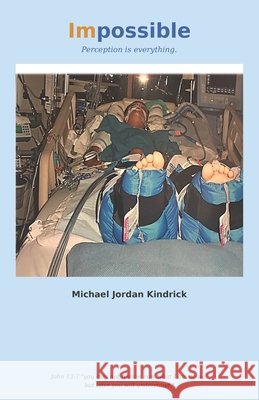 Impossible: Perception is everything Kindrick, Michael Jordan 9798251071412