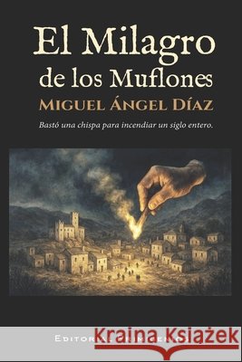 El milagro de los Muflones Díaz, Miguel Ángel 9798251428285
