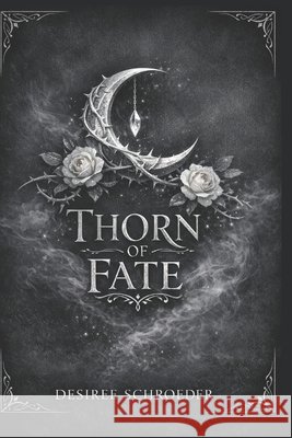 Thorn of Fate Schroeder, Desiree 9798251611960