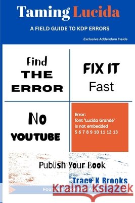 Taming Lucida: A Field Guide to KDP Errors Brooks, Tracy K. 9798251838381 Independently Published