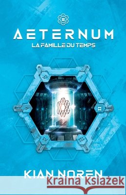 Aeternum II: La Famille du Temps Lecerf, Jessica, Noren, Kian 9798251970227
