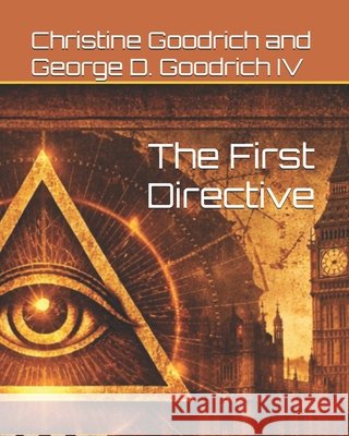 The First Directive Goodrich, George, Goodrich, Christine 9798252513829