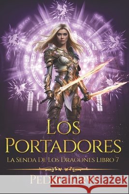 Los portadores: (La senda de los dragones, Libro 7) Urvi, Pedro 9798252773124 Independently Published