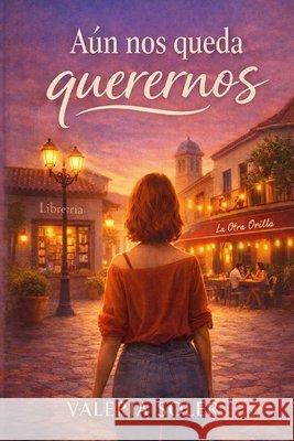 Aún nos queda queremos Soler, Valeria 9798252773988