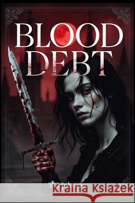 Blood Debt Johnson, Tg 9798253078587 Independently Published
