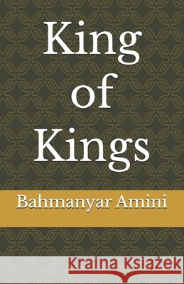 King of Kings Amini, Bahmanyar 9798253115442