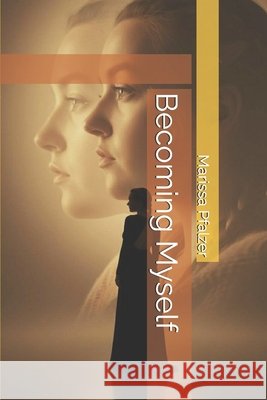 Becoming Myself Pfalzer, Marissa 9798253143995