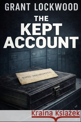 The Kept Account Lockwood, Grant 9798253177860 Independently Published