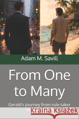 From One to Many: Gerald's Journey from rule-taker to rule-maker Savill, Adam M. 9798253212745