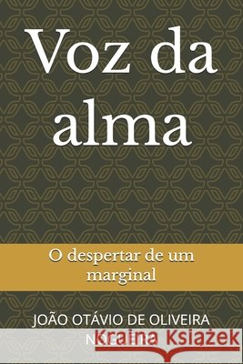 Voz da alma Oliveira Nogueira, João Otávio de 9798253699812