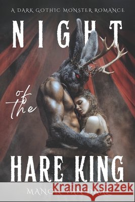The Night of the Hare King: A Dark Gothic Monster Romance Van Daal, Manon 9798253802571