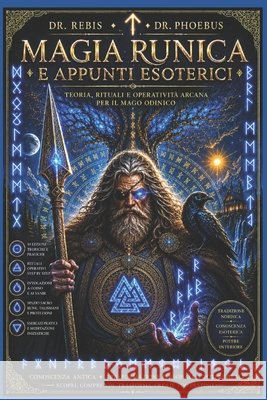 Magia Runica E Appunti Esoterici Dr Phoebus, Dr Rebis 9798253868072