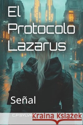 El Protocolo Lazarus Génesis: Señal Pérez González, Carlos 9798253885666