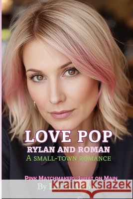 Love Pop: Rylan and Roman Archer, Lily P. 9798254588689