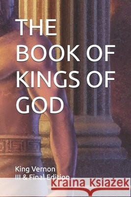 The Book of Kings of God Spirit, Holy, Am, Great I., Christ, Jesus 9798254656333 Independently Published