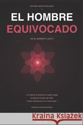 El Hombre Equivocado En El Momento Justo Martin Velasco, Antonio 9798254984047
