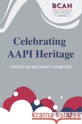 Celebrating AAPI Heritage: Voices of Belmont Students Belmont, Ma Bcah 9798255012183 Independently Published