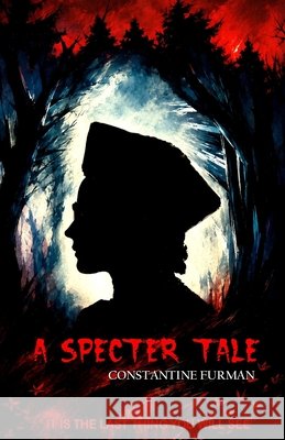 A Specter Tale (Imagination Edition) Furman, Constantine 9798255079452