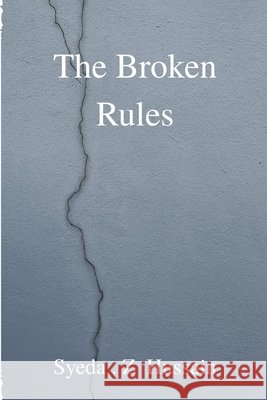The Broken Rules Hussain, Syeda Zehra 9798255175468