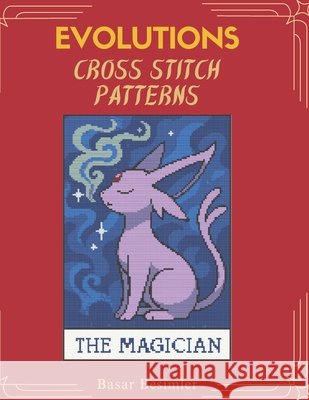 EVOLUTIONS Cross Stıtch Patterns: 8 Powerful Evolution Designs to Stitch Besimler, Basar 9798255202089 Independently Published