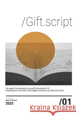 Gift.Script O'Connor, Ryan 9798255228461 Independently Published