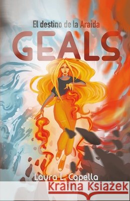 Geals: El destino de la Araida. L. Capella, Laura 9798255246946 Independently Published