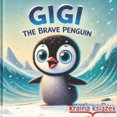 Gigi the Brave Penguin Ray, Luna 9798255334223