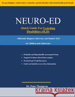 Neuro-Ed Quick Guide For Learning Disabilities Thompson, Peter 9798255650910 Independently Published