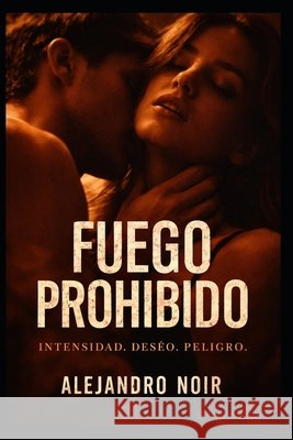 Fuego Prohibido Martínez Peña, Misael 9798255812066