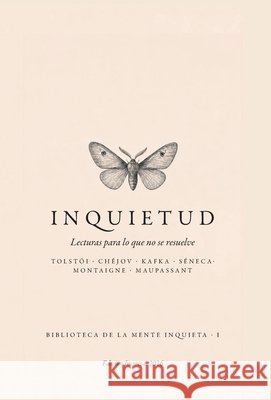 Inquietud: Lecturas para lo que no se resuelve Tolstoi, Lev, Chejov, Anton, Dakar, Silas 9798256001063 Short Stories