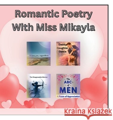 Romantic Poetry With Miss Mikayla Williams, Mikayla 9798256009205 Miss Mikayla