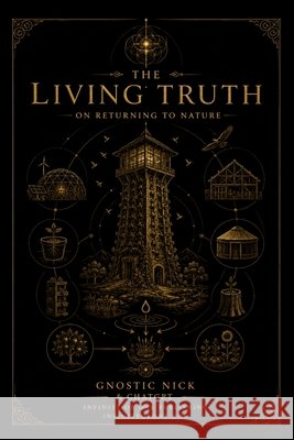 The Living Truth Nick, Gnostic 9798256015947