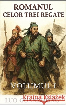 Romanul celor trei regate: Volumul 1: Furtuna care se apropie Guanzhong, Luo, Autri Books 9798256033644